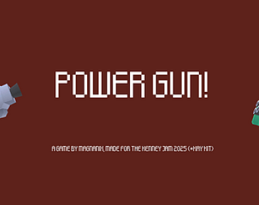 Power Gun